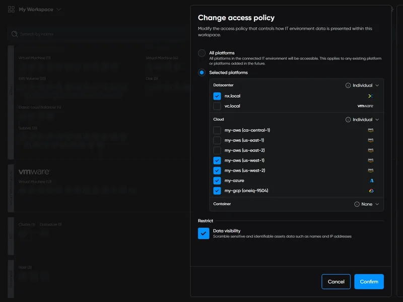 OneIQ change access policy dialog showing selected platforms and a data visibility toggle to scramble sensitive asset names and IP addresses